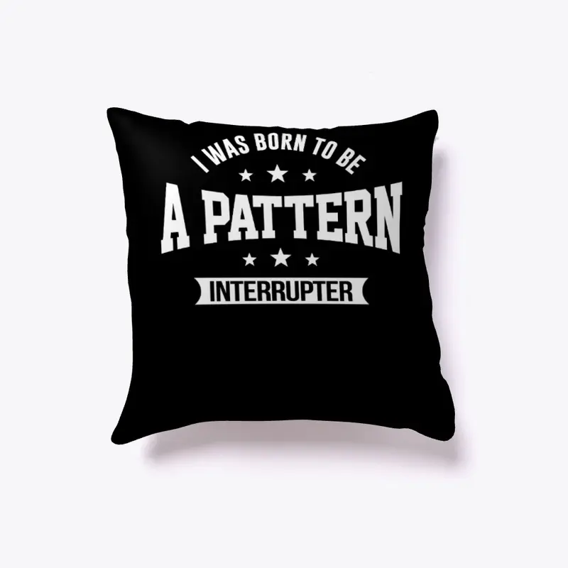 Pattern Interrupter Collections