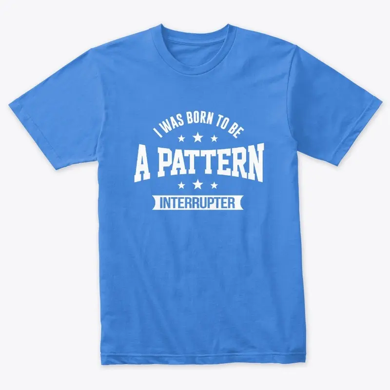 Pattern Interrupter Collections