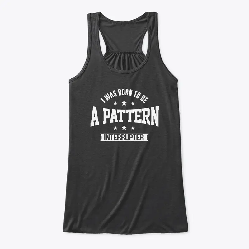 Pattern Interrupter Collections